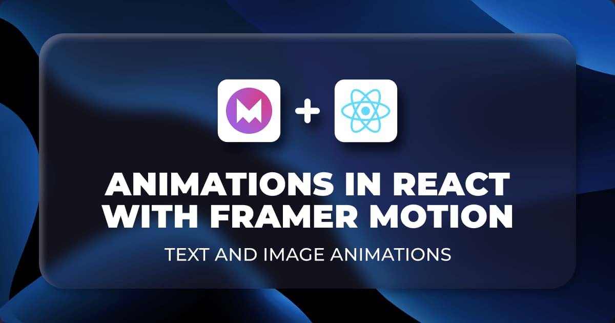 Framer Motion 11: Animações de Nível Médio a Avançado que Uso em Produção